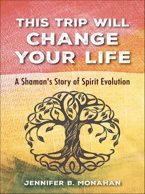cover image of This Trip Will Change Your Life